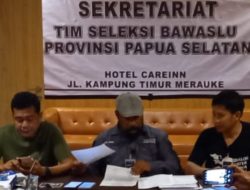 Tim Seleksi Bawaslu Papua Selatan umumkan penerimaan Calon Komisioner Bawaslu